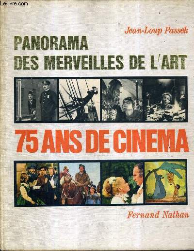 75 ANS DE CINEMA / PANORAMA DES MERVEILLES DE L'ART.