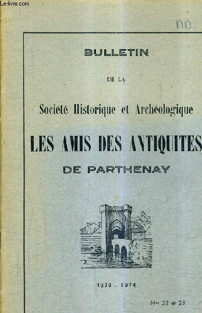 BULLETIN DE LA SOCIETE HISTORIQUE ET ARCHEOLOGIQUE LES AMIS DES ANTIQUITES DE PARTHENAY - N22-23 1973-1974 - un ecclsiastique gatineau du XVIIe sicle - la place du drapeau et son histoire - le logis de la fortinire  cless etc.