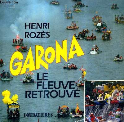 GARONA LE FLEUVE RETROUVE.