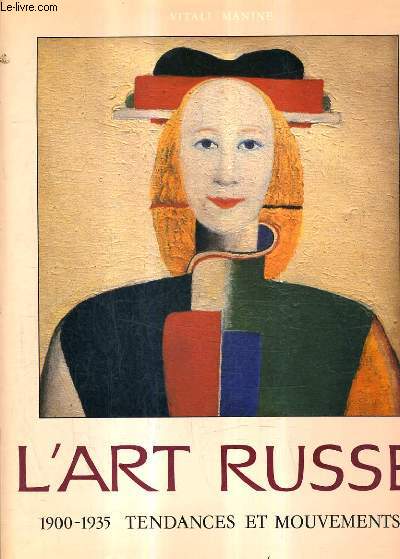 L'ART RUSSE 1900-1935 TENDANCES ET MOUVEMENTS.
