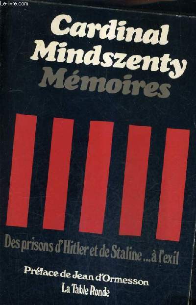 MEMOIRES - DES PRISONS D'HITLER ET DE STALINE A L'EXIL.