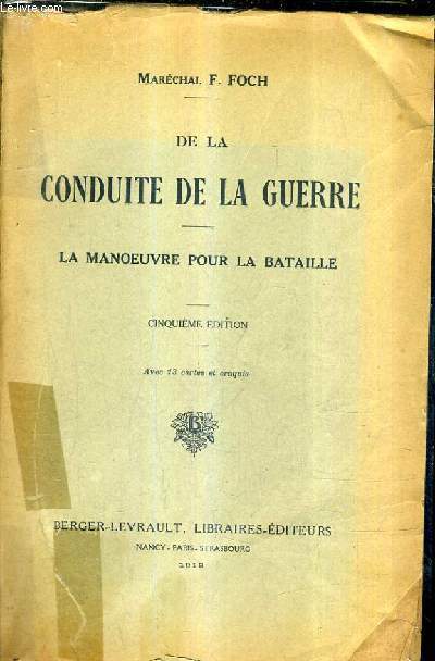 DE LA CONDUITE DE LA GUERRE - LA MANOEUVRE POUR LA BATAILLE / 5E EDITION.