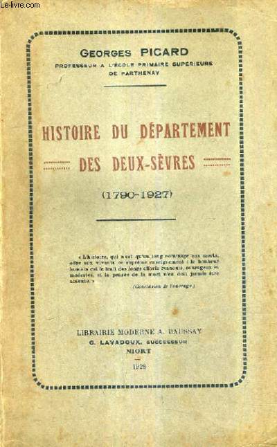 HISTOIRE DU DEPARTEMENT DES DEUX SEVRES (1790-1927).