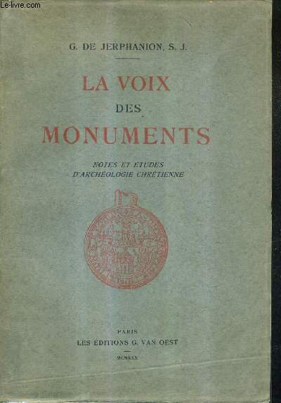 LA VOIX DES MONUMENTS NOTES ET ETUDES D'ARCHEOLOGIE CHRETIENNE.