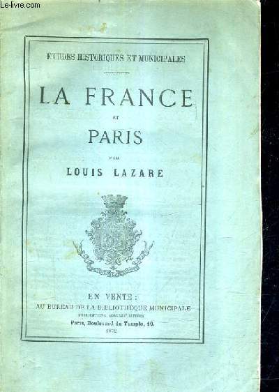 LA FRANCE ET PARIS / ETUDES HISTORIQUES ET MUNICIPALES.