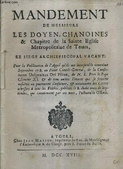 MANDEMENT DE MESSIEURS LES DOYEN CHANOINES & CHAPITRE DE LA SAINTE EGLISE METROPOLITAINE DE TOURS LE SIEGE ARCHIEPISCOPAL VACANT.