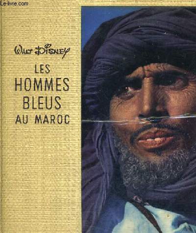 LES HOMMES BLEUS AU MAROC / WALT DISNEY.