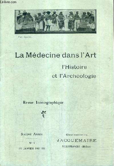 LA MEDECINE DANS L'ART L'HISTOIRE ET L'ARCHEOLOGIE N1 6E ANNEE JANVIER 1911 - Plaisirs gastronomiques - une anecdote gastronomique.