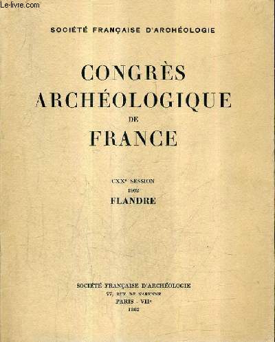 CONGRES ARCHEOLOGIQUE DE FRANCE CXXE SESSION 1962 FLANDRE.