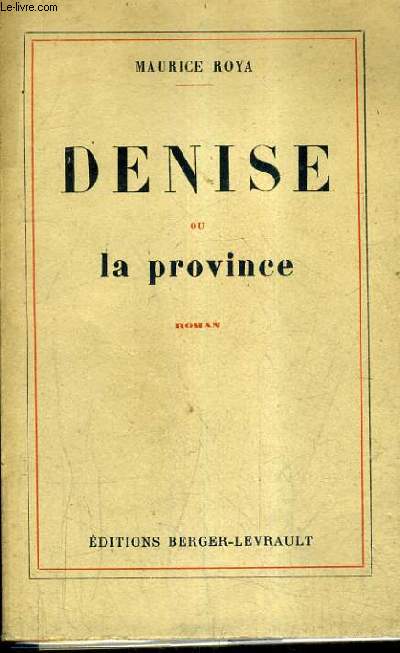 DENISE OU LA PROVINCE - ROMAN.