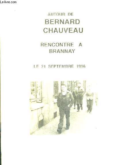 AUTOUR DE BERNARD CHAUVEAU RENCONTRE A BRANNAY LE 21 SEPTEMBRE 1996.