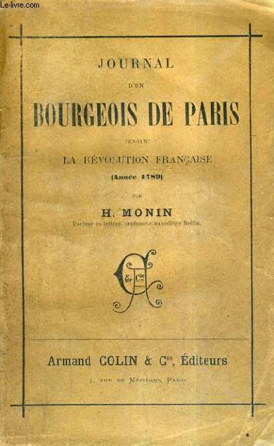 JOURNAL D'UN BOURGEOIS DE PARIS PENDANT LA REVOLUTION FRANCAISE (ANNEE 1789).