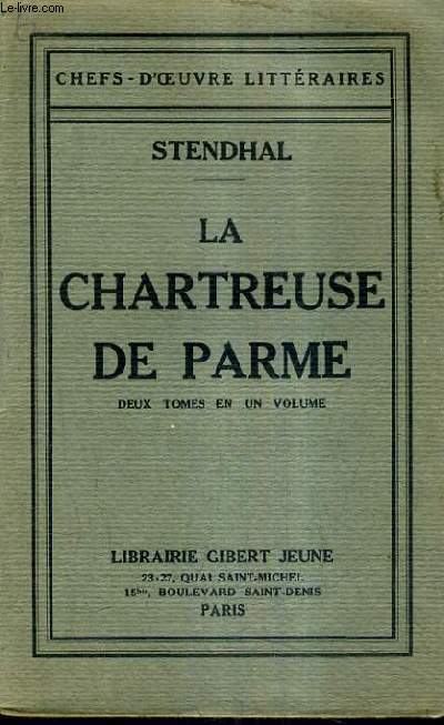 LA CHARTREUSE DE PARME - DEUX TOMES EN UN VOLUME.