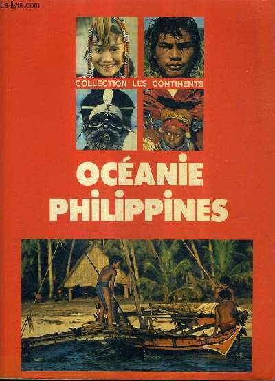 OCEANIE ET PHILIPPINES / COLLECTION LES CONTINENTS.