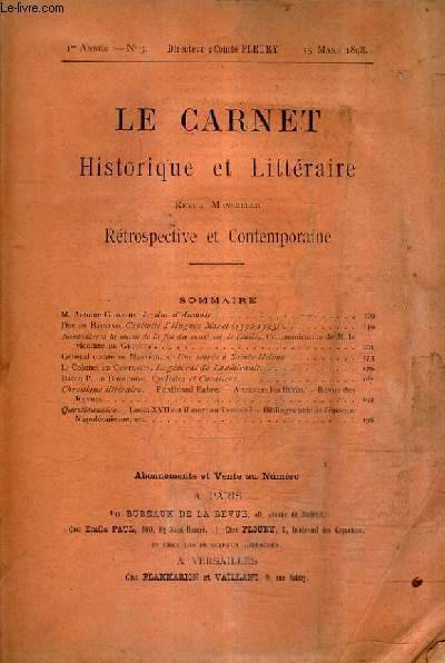 LE CARNET HISTORIQUE ET LITTERAIRE 1ER ANNEE N3 15 MARS 1898 - le duc d'aumale - captivit d'hugues laret - une soire  sainte hlne - le gnral de ladmirault - louis XVII est il mort au temple ? etc.