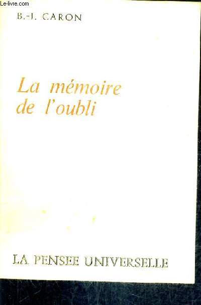 LA MEMOIRE DE L'OUBLI.