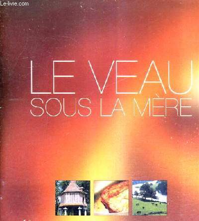 LE VEAU SOUS LA MERE.