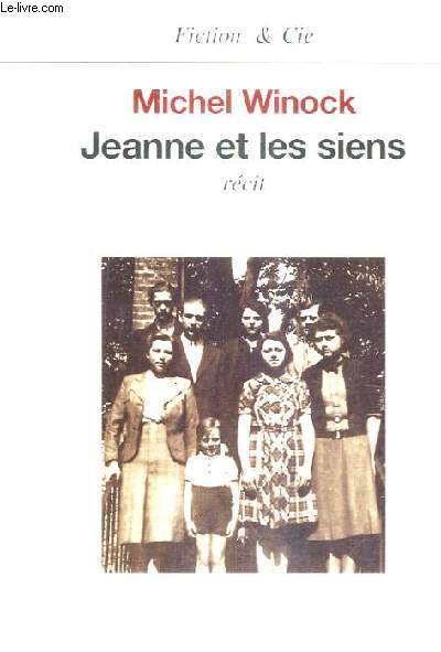 JEANNE ET LES SIENS - RECIT.