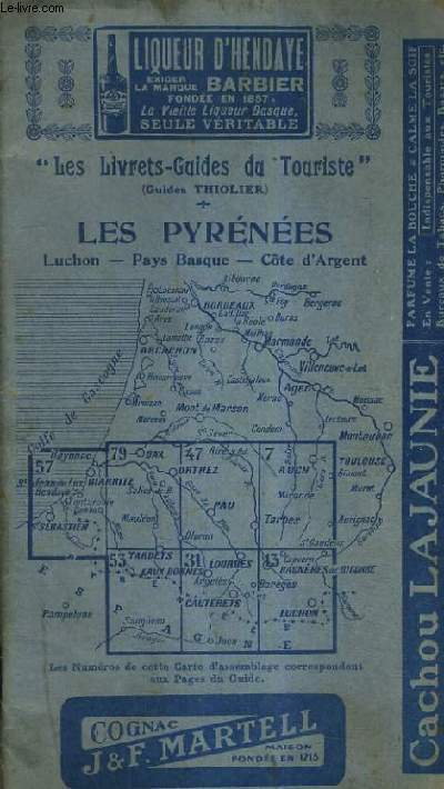 LES LIVRETS GUIDES DU TOURISTE (GUIDES THIOLIER) LES PYRENEES LUCHON PAYS BASQUE COTE D'ARGENT / 9E EDITION.