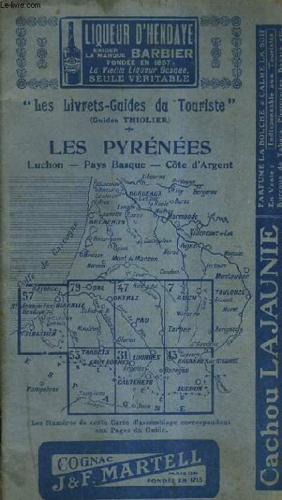 LES LIVRETS GUIDES DU TOURISTE (GUIDES THIOLIER) LES PYRENEES LUCHON PAYS BASQUE COTE D'ARGENT / 9E EDITION.