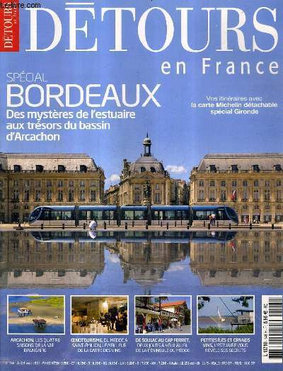 DETOURS EN FRANCE N145 JUILLET AOUT 2010 - SPECIAL BORDEAUX DES MYSTERES DE L'ESTUAIRE AUX TRESORS DU BASSIN D'ARCACHON - bordeaux le nouveau cru - l'entre deux mers le roman en trois temps - de soulac au cap ferret  vlo etc.