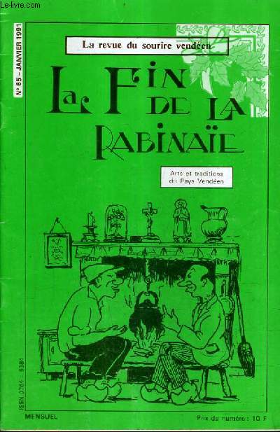 LA FIN DE LA RABINAIE N65 JANVIER 1991 - le jour de l'an romain - le logis des grois - le gnral de bonechamps - dernier chef de l'arme du centre - le talmondais auguste goichon - mots patois - recettes - l'eau de mlisse etc.