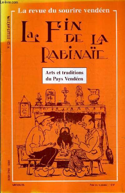 LA FIN DE LA RABINAIE N126 JUILLET AOUT 1996 - Jean David Naud l'olonnois roi de la flibuste - la briche vendenne dans le mtro parisien - les gens d'glise - le sel et la salire - mortagne halte sur la route de saint jacques etc.