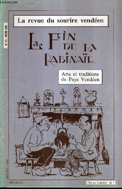 LA FIN DE LA RABINAIE N111 MARS 1995 - le souterrain du chteau de noirmoutier - les p'tits nouchards - broderies anciennes - jean besly juriste fontenaisien - moulins des herbiers - un combattant de chambretaud etc.