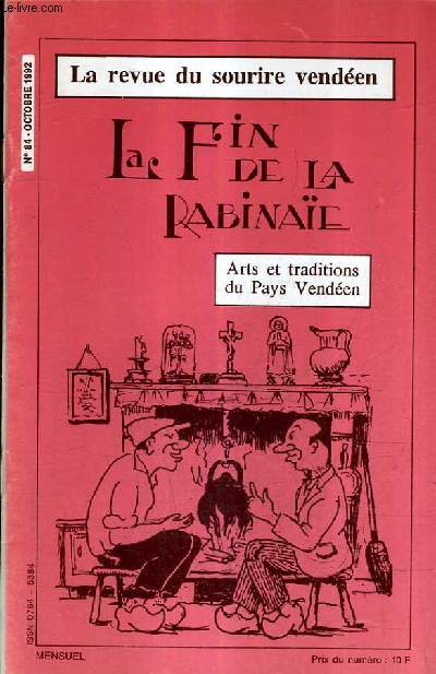 LA FIN DE LA RABINAIE N84 OCTOBRE 1992 - Chteaumur - pour soigner la dpression nerveuse - les plainauds - la moujette - plerinages  Noirmoutier - les marrons de la caillre - les levages de bovins de chez nous etc.