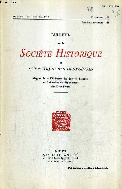 BULLETIN DE LA SOCIETE HISTORIQUE ET SCIENTIFIQUE DES DEUX SEVRES - DEUXIEME SERIE TOME XX N3 3E TRIMESTRE 1987 - Hommage  Gaston Chrau - pour un portrait de Gaston Chrau etc.