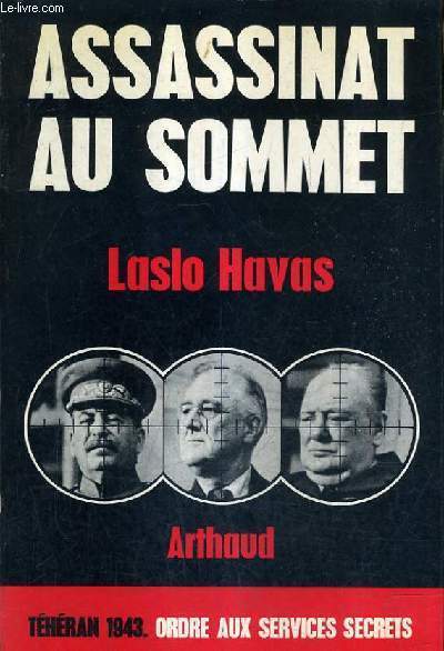 ASSASSINAT AU SOMMET - TELERAN 1943.