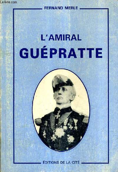 L'AMIRAL GUEPRATTE.