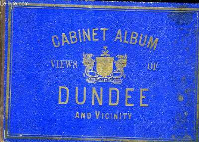 CABINET ALBUM DUNDEE VIEWS OF AND VICINITY - (21 COPIES DE PHOTOS EN MONOCHROME).