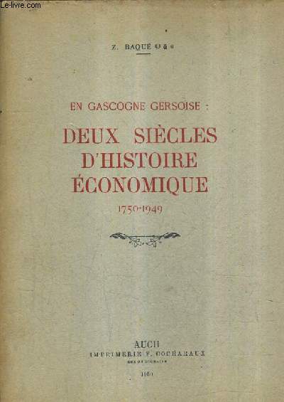 EN GASCOGNE GERSOIRE : DEUX SIECLES D'HISTOIRE ECONOMIQUE 1750-1949.