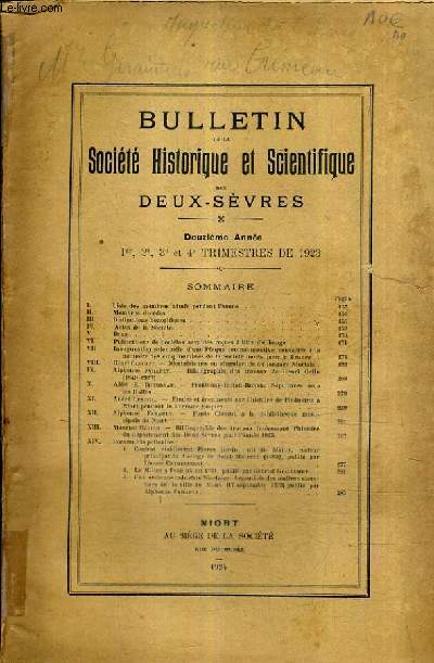 BULLETIN DE LA SOCIETE HISTORIQUE ET SCIENTIFIQUE DES DEUX SEVRES 12E ANNEE 1E 2E 3E ET 4E TRIM. DE 1923 - niortaisismes ou singularits du langage niortais - bibliographie de travaux de henri gelin 1849-1923 etc.