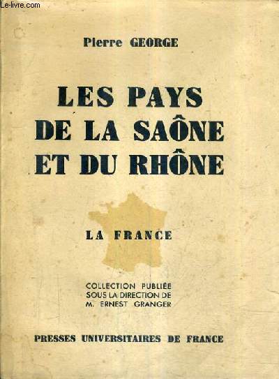 LES PAYS DE LA SAONE ET DU RHONE.