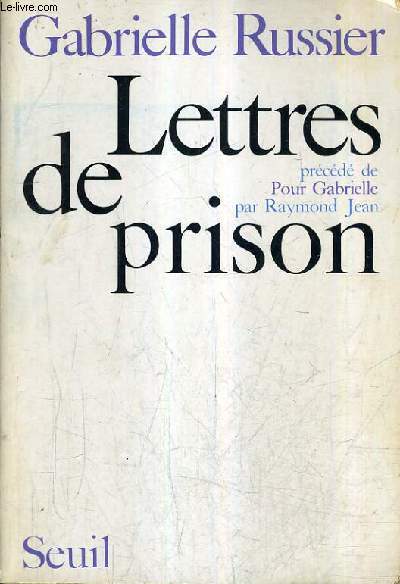 LETTRES DE PRISON PRECEDEES DE POUR GABRIELLE.
