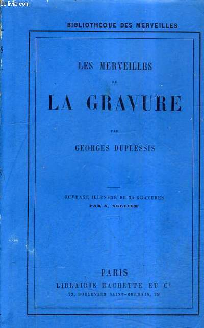 LES MERVEILLES DE LA GRAVURE / 4E EDITION.