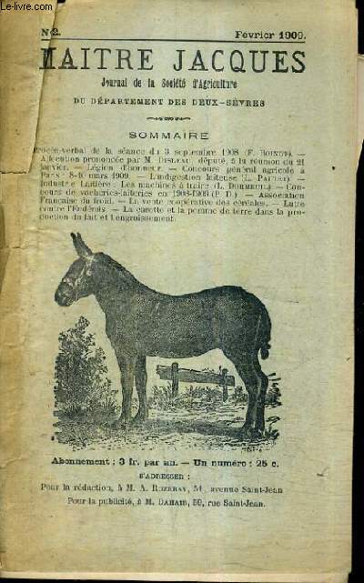 MAITRE JACQUES JOURNAL DE LA SOCIETE D'AGRICULTURE DU DEPARTEMENT DES DEUX SEVRES N2 FEVRIER 1909 - l'indigestion laiteuse - industrie laitire les machines  traire - concours de vacheries laiteries en 1908-1909 - la vente cooprative des crales etc.