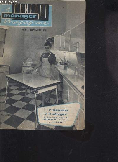 CONFORT MENAGER MAGAZINE N9 NOVEMBRE 1957 - le choix de votre cuisinire - qu'est ce que l'infra rouge - lundi jour de lessive - les accidents mnagers font plus de victime que l'automobile - un mignon petit lit pour poupes etc.