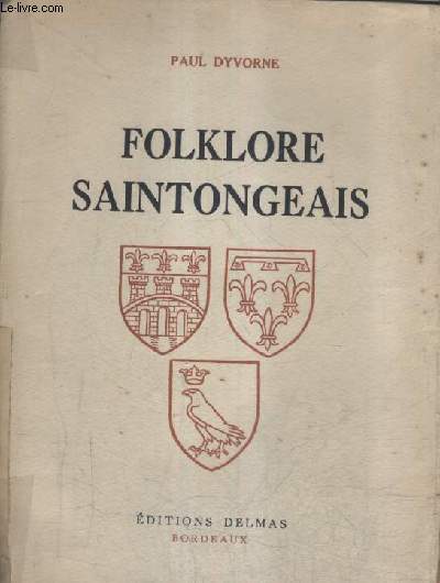 FOLKLORE SAINTONGEAIS - AUGOUMOIS AUNIS SAINTONGE.