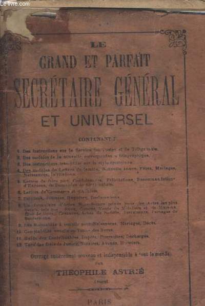 LE GRAND ET PARFAIT SECRETAIRE GENERAL ET UNIVERSEL .