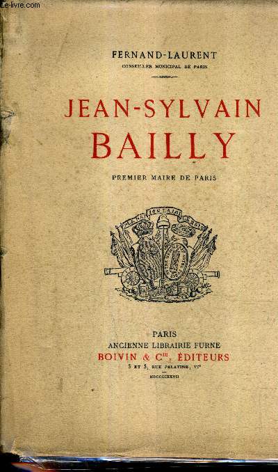 JEAN SYLVAIN BAILLY PREMIER MAIRE DE PARIS.