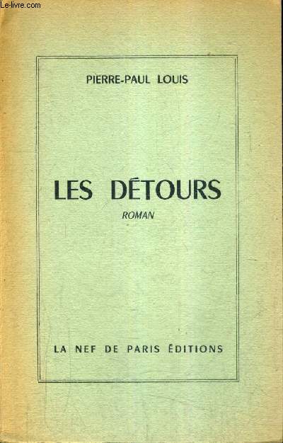 LES DETOURS - ROMAN + ENVOI DE L'AUTEUR .