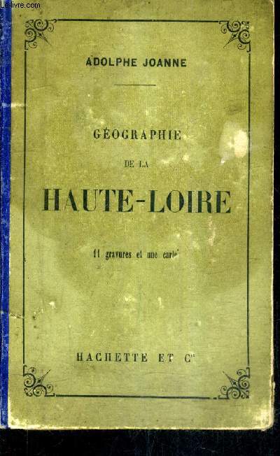GEOGRAPHIE DU DEPARTEMENT DE LA HAUTE LOIRE / 3e EDITION.