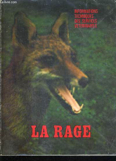 LA RAGE - INFORMATIONS TECHNIQUES DES SEVICES VETERINAIRES N64 A 67.