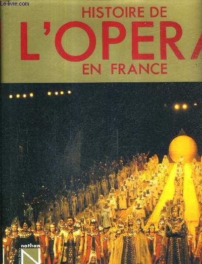 HISTOIRE DE L'OPERA EN FRANCE.