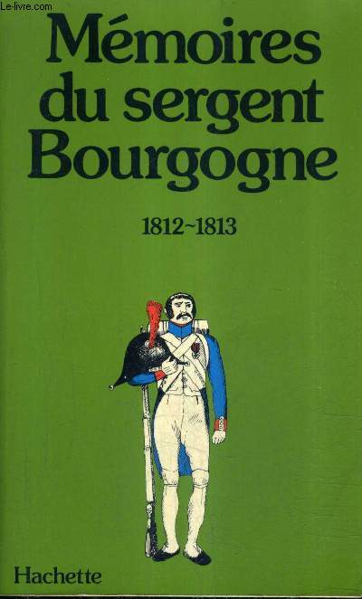 MEMOIRES DU SERGENT BOURGOGNE.