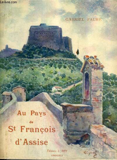 AU PAYS DE ST FRANCOIS D'ASSISE.