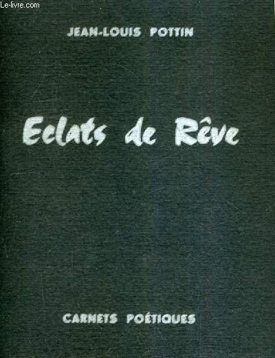 ECLATS DE REVE / COLLECTION CARNETS POETIQUES.